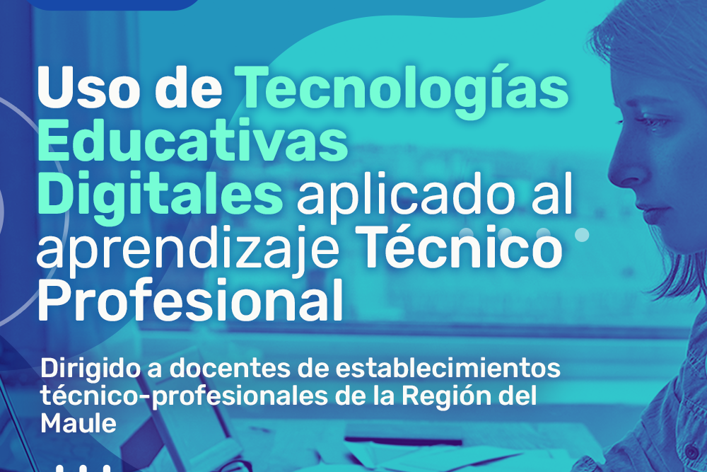 Taller de Uso de Tecnologías Educativas Digitales aplicado al aprendizaje Técnico Profesional